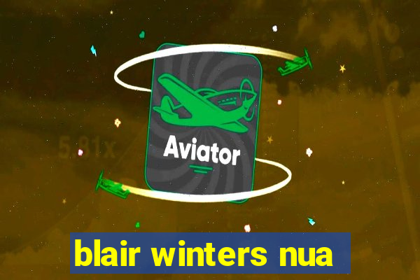 blair winters nua